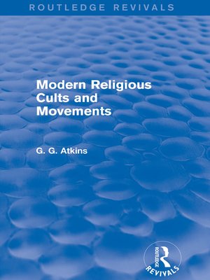 cover image of Modern Religious Cults and Movements (Routledge Revivals)